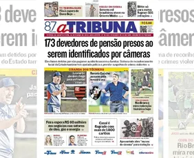 Imagem ilustrativa da imagem Confira os destaques do jornal A Tribuna desta quarta-feira