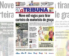 Imagem ilustrativa da imagem Confira os destaques do jornal A Tribuna desta terça-feira