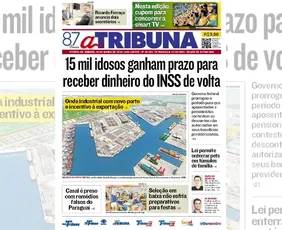 Imagem ilustrativa da imagem Confira os destaques do jornal A Tribuna deste sábado