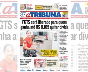 Imagem ilustrativa da imagem Confira os destaques do jornal A Tribuna desta terça-feira