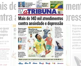 Imagem ilustrativa da imagem Confira os destaques do jornal A Tribuna desta quinta-feira