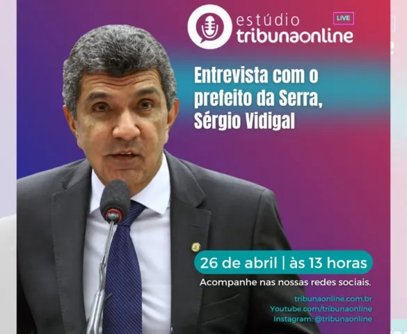 Imagem ilustrativa da imagem Live do Estúdio Tribuna Online entrevista o prefeito da Serra, Sérgio Vidigal