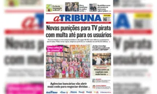 Imagem ilustrativa da imagem Confira os destaques do Jornal A Tribuna desta sexta-feira