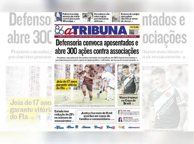 Imagem ilustrativa da imagem Confira os destaques do jornal A Tribuna desta sexta-feira