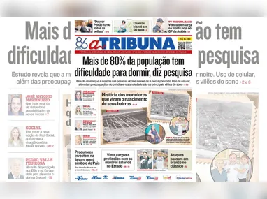 Imagem ilustrativa da imagem Confira os destaques do jornal A Tribuna deste domingo