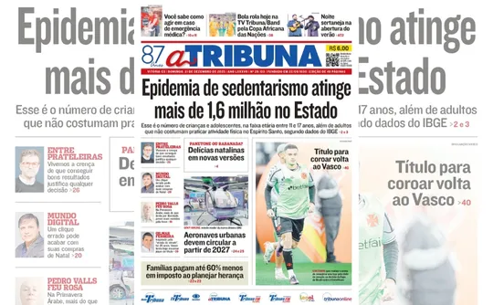 Imagem ilustrativa da imagem Confira os destaques do jornal A Tribuna deste domingo
