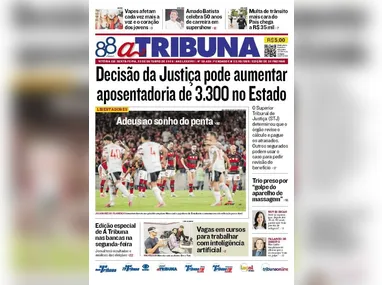 Imagem ilustrativa da imagem Confira os destaques do jornal A Tribuna desta sexta-feira