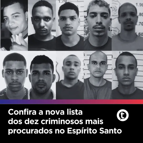 Confira a nova lista dos dez criminosos mais procurados no ES