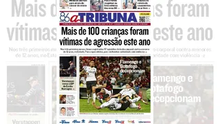 Imagem ilustrativa da imagem Confira os destaques do jornal A Tribuna desta segunda-feira, 19 de maio