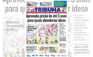 Imagem ilustrativa da imagem Confira os destaques do jornal A Tribuna desta quarta-feira