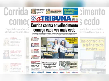Imagem ilustrativa da imagem Confira os destaques do jornal A Tribuna deste domingo (18)