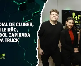 Imagem ilustrativa da imagem Mundial de Clubes, Brasileirão, futebol capixaba e Copa Truck