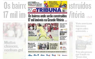 Imagem ilustrativa da imagem Confira os destaques do jornal A Tribuna desta sexta-feira