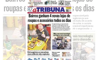 Imagem ilustrativa da imagem Confira os destaques do jornal A Tribuna desta sexta-feira