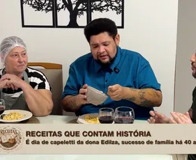 Imagem ilustrativa da imagem Dona Edilza abre a casa e ensina capelete de 40 anos