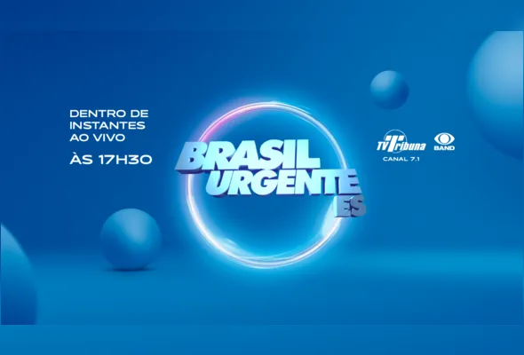 Imagem ilustrativa da imagem Assista agora ao Brasil Urgente ES desta quinta-feira, 25 de junho