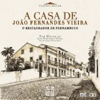 Imagem ilustrativa da imagem Livro sobre a casa de João Fernandes Vieira aborda o "restaurador de Pernambuco"