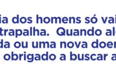 Imagem ilustrativa da imagem Homens admitem que precisam se cuidar melhor