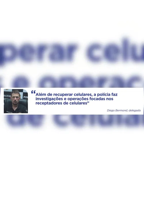 Imagem ilustrativa da imagem Polícia procura donos de 35 mil celulares no ES