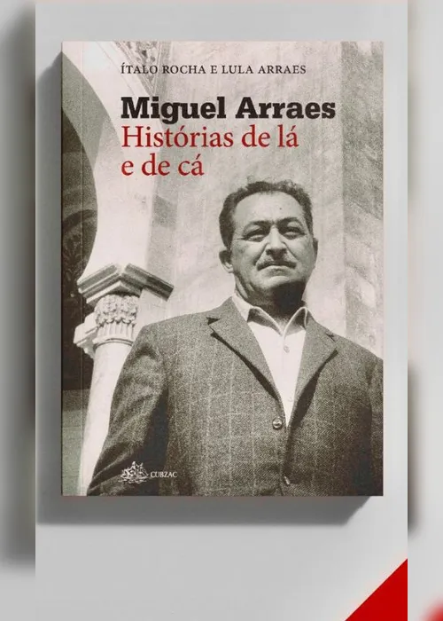Imagem ilustrativa da imagem Miguel Arraes: Histórias de lá e de cá - um mergulho na vida de um líder