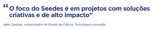 
          Imagem ilustrativa da imagem Semana de Ciência, Tecnologia e Inovação: Investimentos para acelerar 30 projetos
          