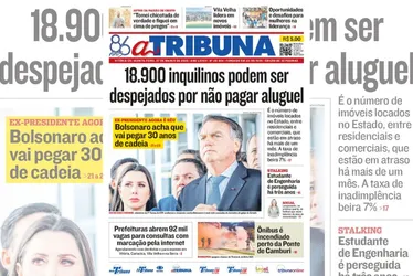 Imagem ilustrativa da imagem Confira os destaques do jornal A Tribuna desta quinta