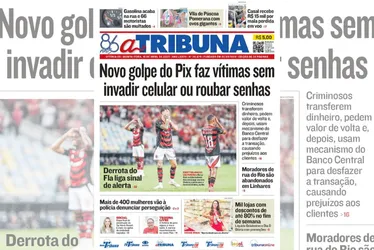 Imagem ilustrativa da imagem Confira os destaques do jornal A Tribuna desta quinta