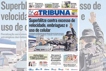 Imagem ilustrativa da imagem Confira os destaques do jornal A Tribuna desta sexta