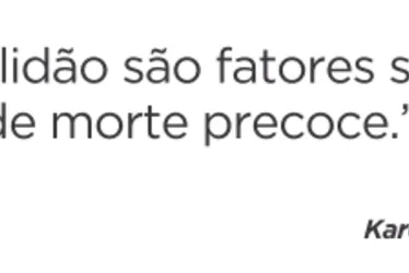 Imagem ilustrativa da imagem Especialistas afirmam: isolamento reduz tempo de vida