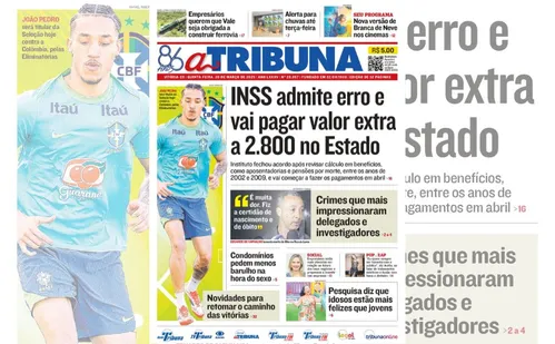 
          Imagem ilustrativa da imagem Confira os destaques do jornal A Tribuna desta quinta
          