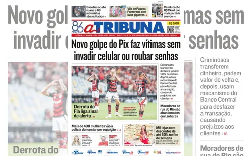 
          Imagem ilustrativa da imagem Confira os destaques do jornal A Tribuna desta quinta
          