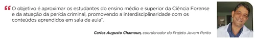 
          Imagem ilustrativa da imagem Estudantes do ES viram “peritos de crimes” em sala de aula
          