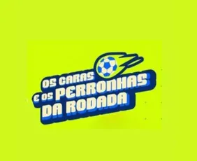 Imagem ilustrativa da imagem Os caras e os perronhas: o que vem por aí