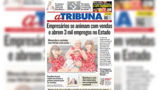 Imagem ilustrativa da imagem Confira os destaques do Jornal A Tribuna desta terça-feira