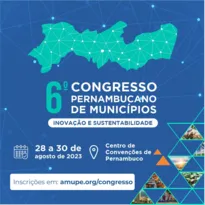 Imagem ilustrativa da imagem Amupe abre inscrições para o 6º Congresso Pernambucano de Municípios