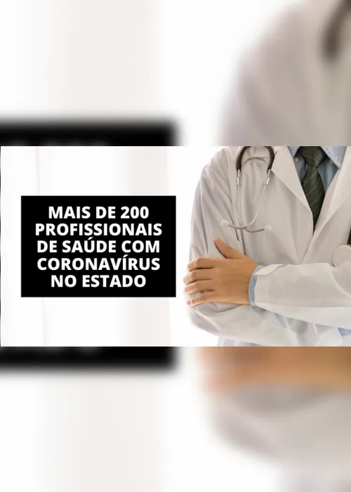 Imagem ilustrativa da imagem Mais de 200 profissionais de saúde infectados com coronavírus no Estado