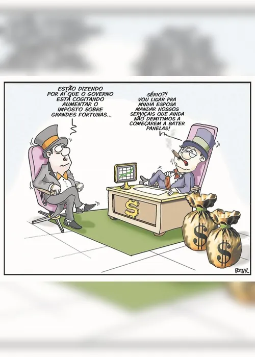 Imagem ilustrativa da imagem Taxação sobre grandes fortunas é o tema da Charge do Dia