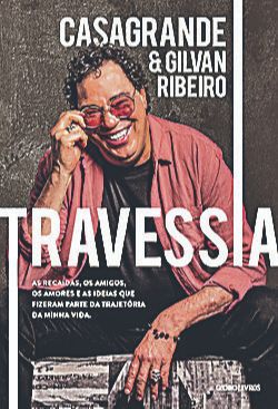 "Travessia" é o livro escrito pelo ex-jogador Casagrande contando histórias sobre a carreira e vida pessoal (Foto: )