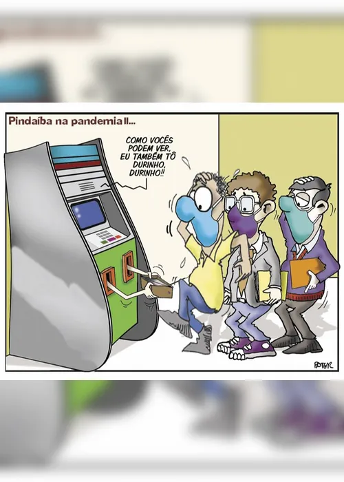 Imagem ilustrativa da imagem "Pindaíba na pandemia": veja a charge de Pater