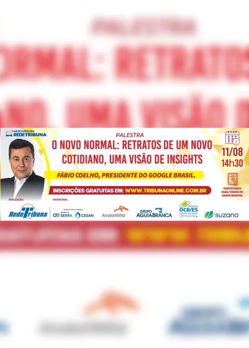 Imagem ilustrativa da imagem Presidente do Google Brasil, Fábio Coelho faz palestra no Webinário Rede Tribuna