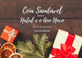 Imagem ilustrativa da imagem Da Nutri para você: e-book Ceia Saudável para a Ceia de Natal e Ano Novo