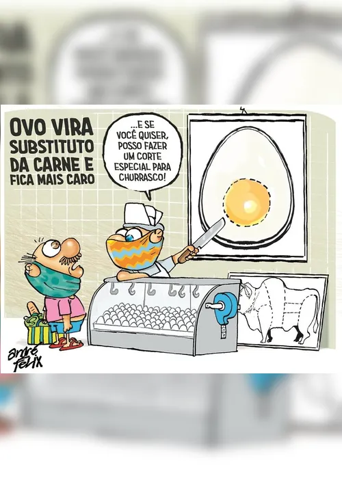 Imagem ilustrativa da imagem Charge do Dia: Ovo vira substituto da carne