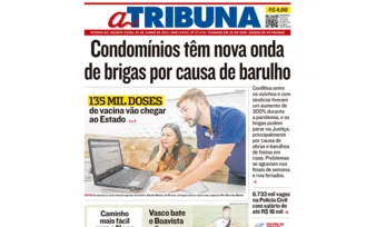 Imagem ilustrativa da imagem Clique aqui e confira os destaques do jornal A Tribuna desta quarta