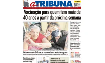 Imagem ilustrativa da imagem Clique aqui e confira os destaques do jornal A Tribuna deste sábado